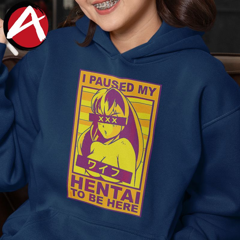 Hoodie I Paused My Hentai